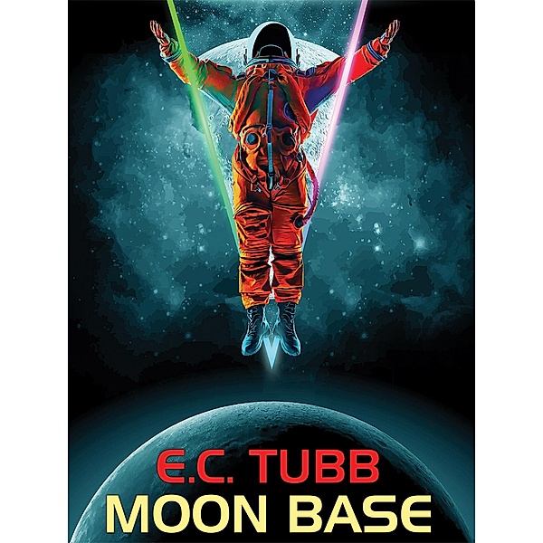 Moon Base, E. C. Tubb