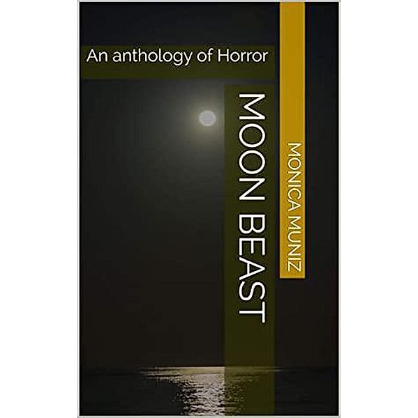 Moon Beast, Monica Muniz