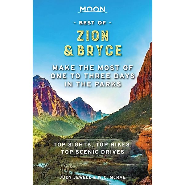 Moon Best of Zion & Bryce / Travel Guide, Judy Jewell, W. C. McRae