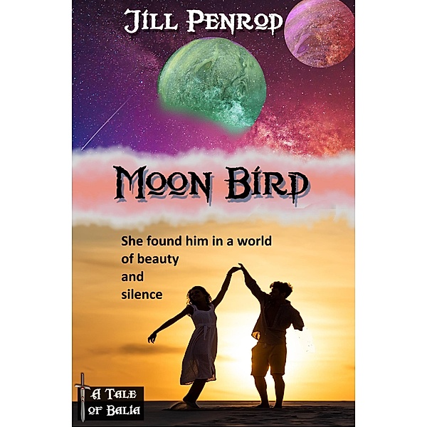 Moon Bird (Tales of Balia) / Tales of Balia, Jill Penrod