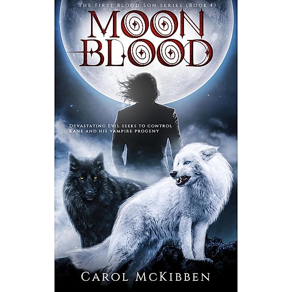Moon Blood (The First Blood Son, #4) / The First Blood Son, Carol McKibben