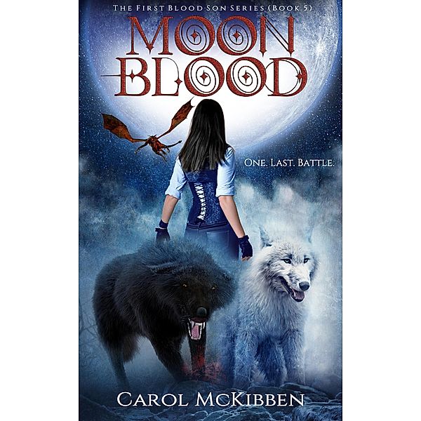 Moon Blood (The First Blood Son, #5) / The First Blood Son, Carol McKibben
