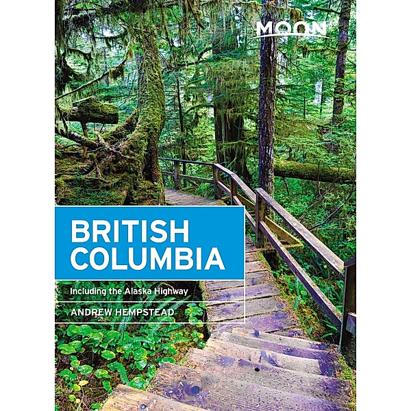 Moon British Columbia / Travel Guide, Andrew Hempstead