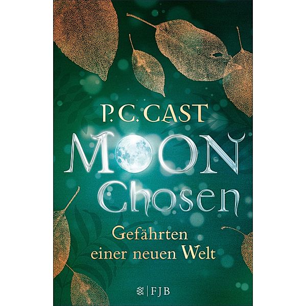 Moon Chosen / Gefährten einer neuen Welt Bd.1, P. C. Cast