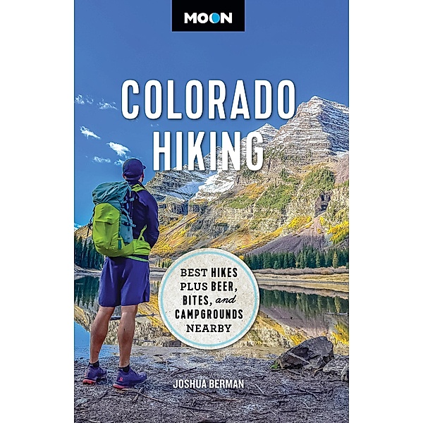 Moon Colorado Hiking / Travel Guide, Joshua Berman, Moon Travel Guides