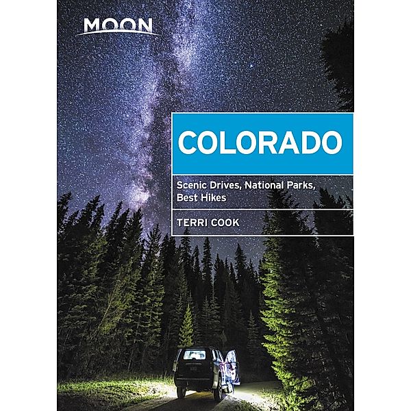 Moon Colorado / Travel Guide, Terri Cook