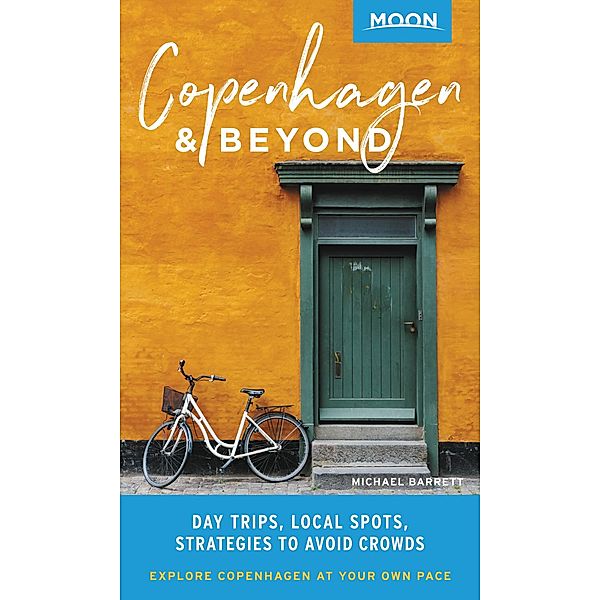 Moon Copenhagen & Beyond / Travel Guide, Michael Barrett