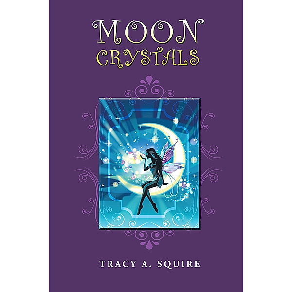 Moon Crystals, Tracy A. Squire