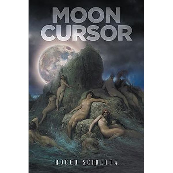 Moon Cursor / Rushmore Press LLC, Rocco Scibetta