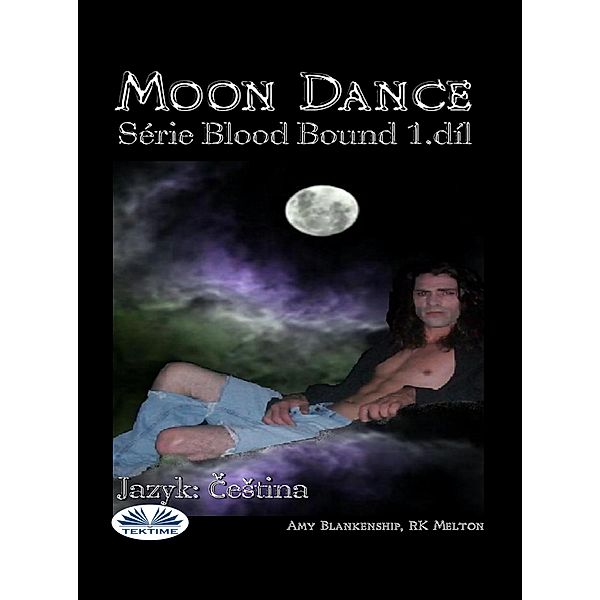 Moon Dance / Série Blood Bound Bd.1, Amy Blankenship