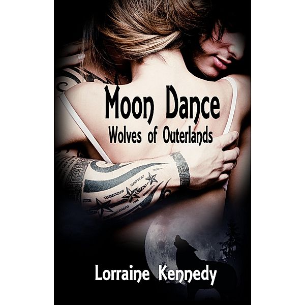 Moon Dance (Wolves of Outerlands, #1), Lorraine Kennedy