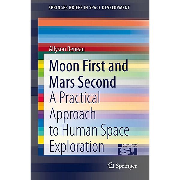 Moon First and Mars Second / SpringerBriefs in Space Development, Allyson Reneau