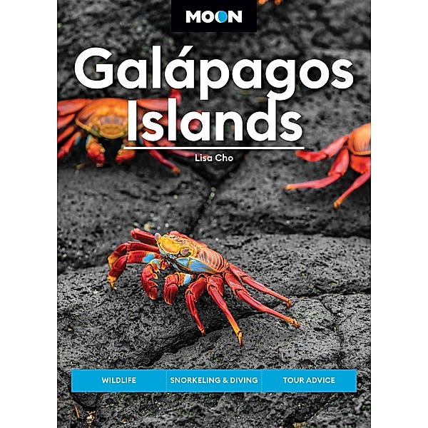 Moon Galápagos Islands / Travel Guide, Lisa Cho
