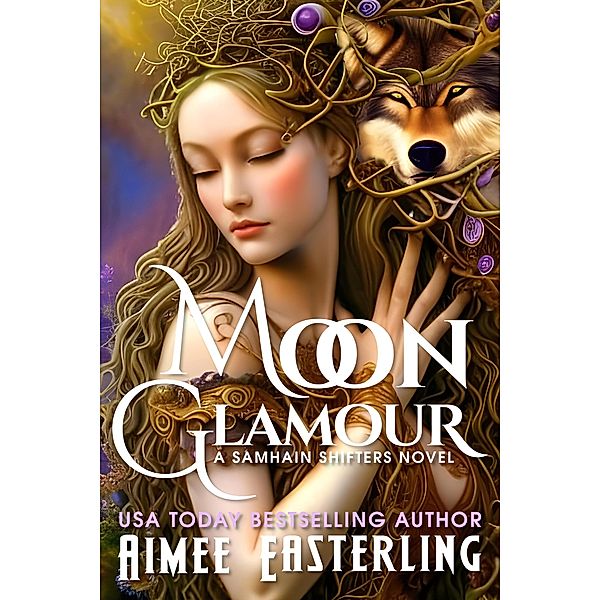 Moon Glamour (Samhain Shifters, #1) / Samhain Shifters, Aimee Easterling