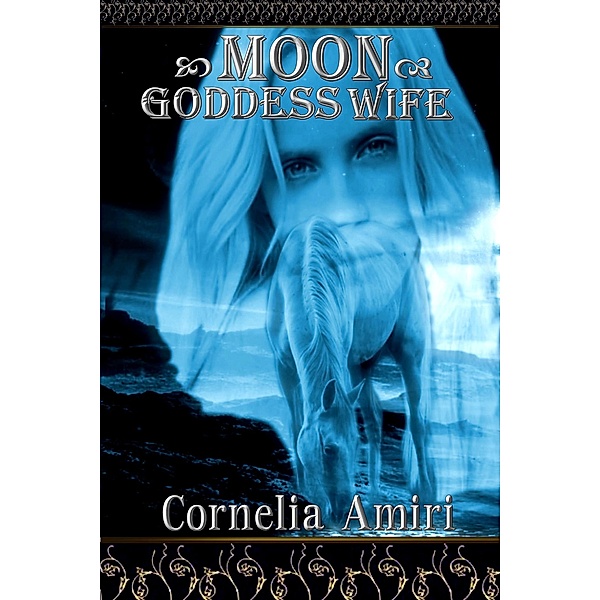 Moon Goddess Wife, Cornelia Amiri
