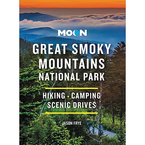 Moon Great Smoky Mountains National Park / Travel Guide, Jason Frye