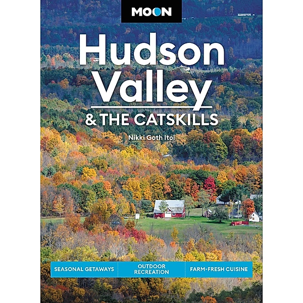 Moon Hudson Valley & the Catskills / Travel Guide, Nikki Goth Itoi