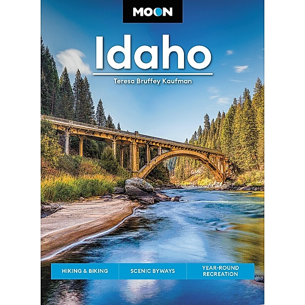 Moon Idaho / Travel Guide, Teresa Bruffey Kaufman