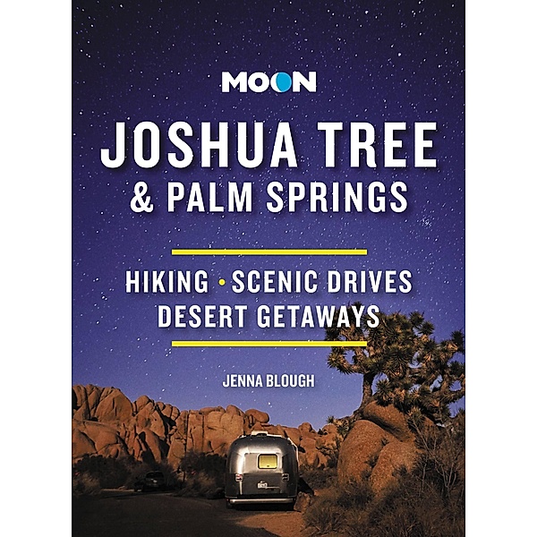 Moon Joshua Tree & Palm Springs / Travel Guide, Jenna Blough