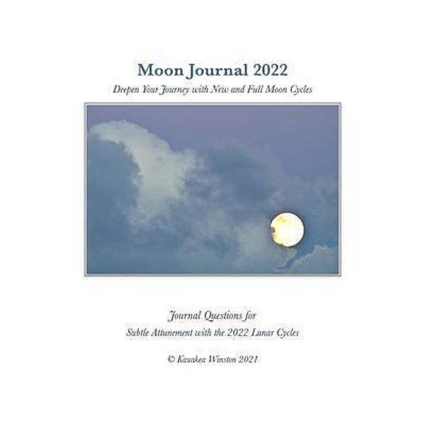Moon Journal 2022 / Vesta Mystery School, Kauakea Winston