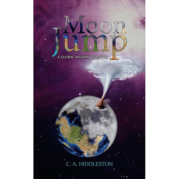 Moon Jump / Austin Macauley Publishers, C. A. Hiddleston