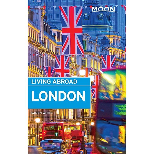 Moon Living Abroad London / Living Abroad, Karen White