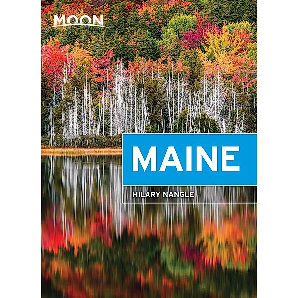 Moon Maine / Travel Guide, Hilary Nangle