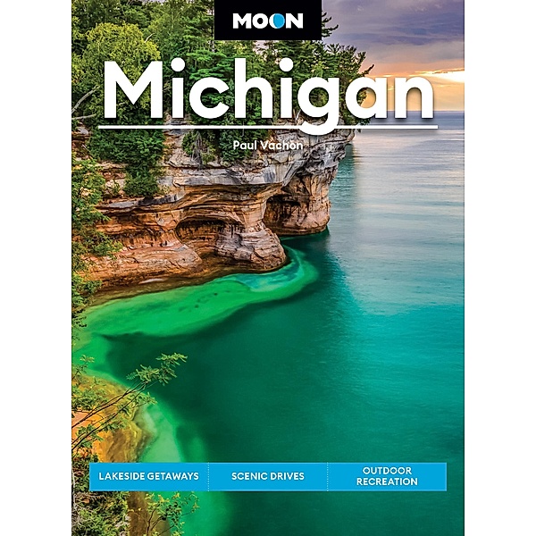 Moon Michigan / Travel Guide, Paul Vachon