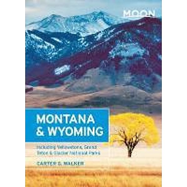 Moon Montana & Wyoming, Carter G. Walker