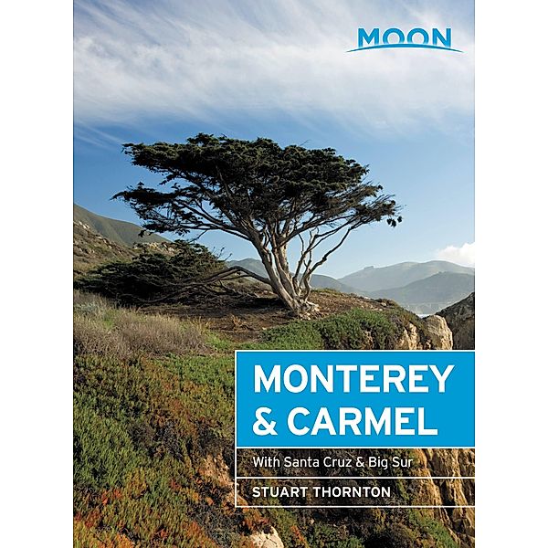 Moon Monterey & Carmel / Moon Travel, Stuart Thornton