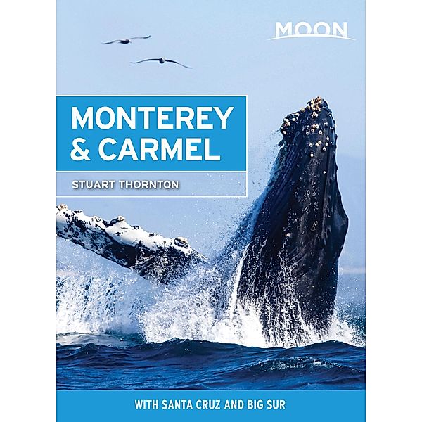 Moon Monterey & Carmel / Travel Guide, Stuart Thornton