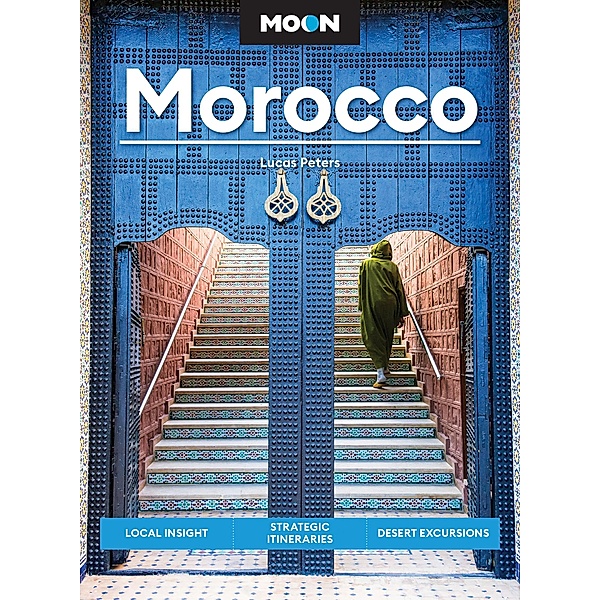 Moon Morocco / Moon Middle East & Africa Travel Guide, Lucas Peters