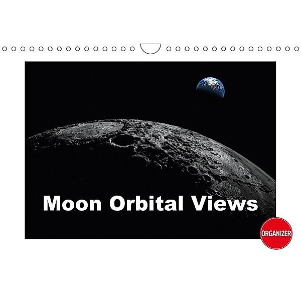 Moon Orbital Views (Wall Calendar 2017 DIN A4 Landscape), Linda Schilling