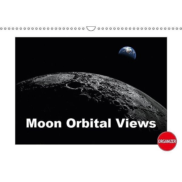 Moon Orbital Views (Wall Calendar 2019 DIN A3 Landscape), Linda Schilling