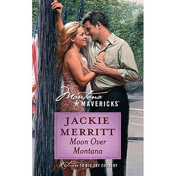 Moon Over Montana (Mills & Boon Silhouette) / Mills & Boon Silhouette, Jackie Merritt