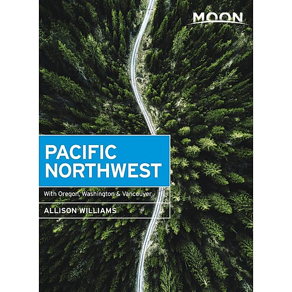 Moon Pacific Northwest / Travel Guide, Allison Williams