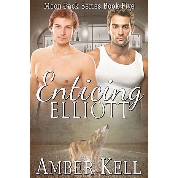 Moon Pack: Enticing Elliott, Amber Kell