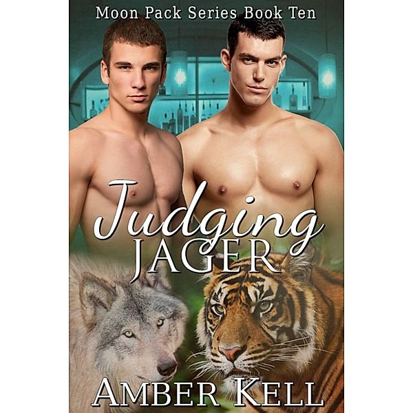 Moon Pack: Judging Jager, Amber Kell