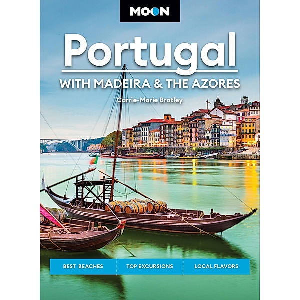 Moon Portugal: With Madeira & the Azores / Travel Guide, Carrie-Marie Bratley