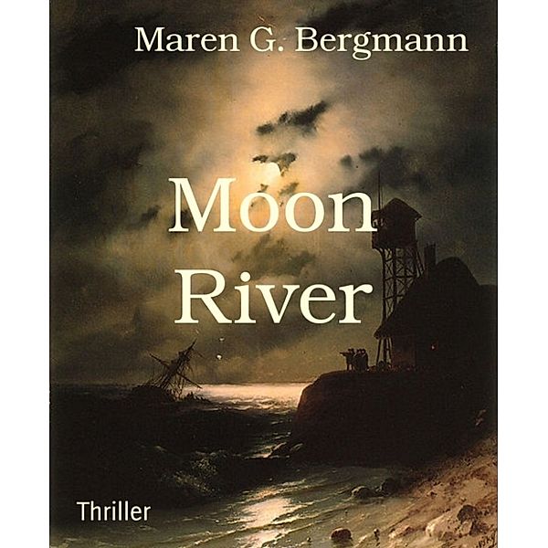 Moon River, Maren G. Bergmann