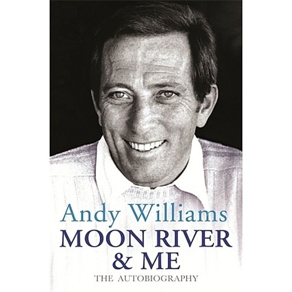 Moon River and Me, Andy Williams