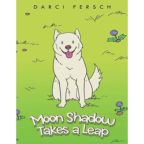 Moon Shadow Takes a Leap, Darci Fersch