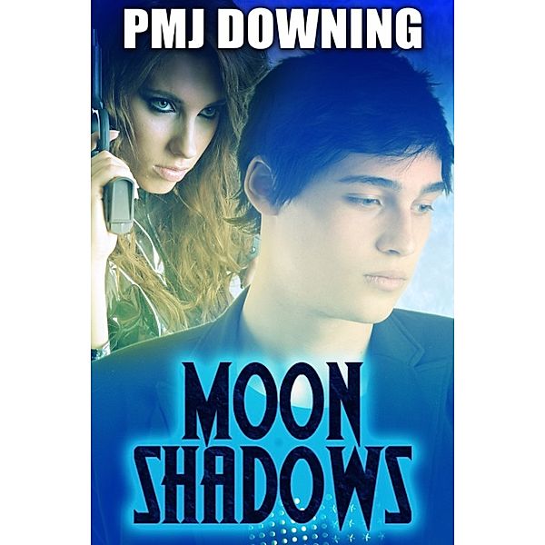 Moon Shadows, PMJ Downing