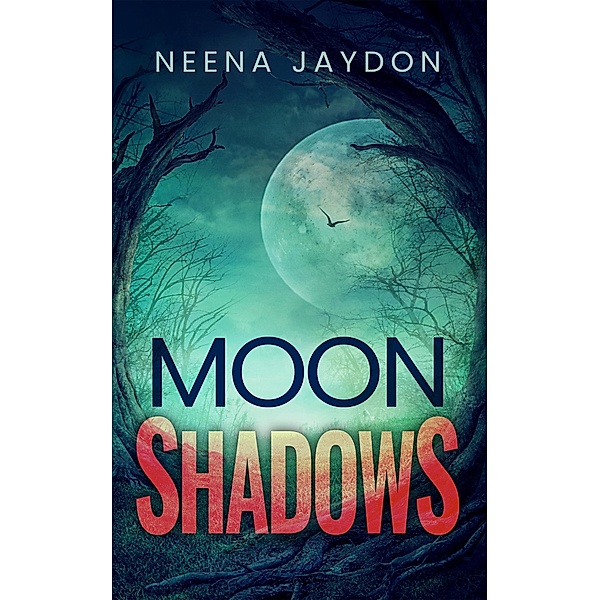 Moon Shadows (Fort Rivers) / Fort Rivers, Neena Jaydon