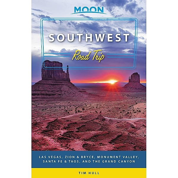 Moon Southwest Road Trip / Moon Travel, Tim Hull