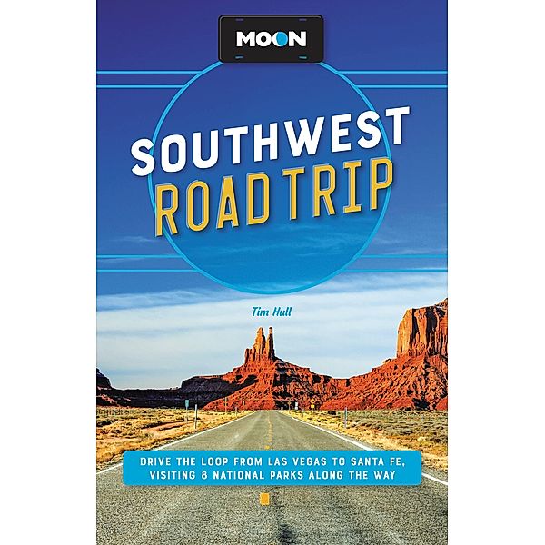 Moon Southwest Road Trip / Travel Guide, Tim Hull