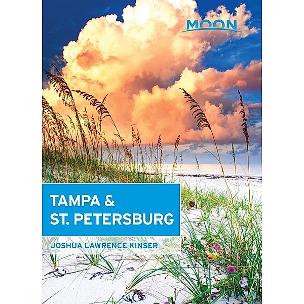 Moon Tampa & St. Petersburg / Travel Guide, Joshua Lawrence Kinser