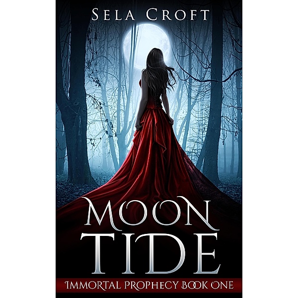 Moon Tide (Immortal Prophecy, #1) / Immortal Prophecy, Sela Croft
