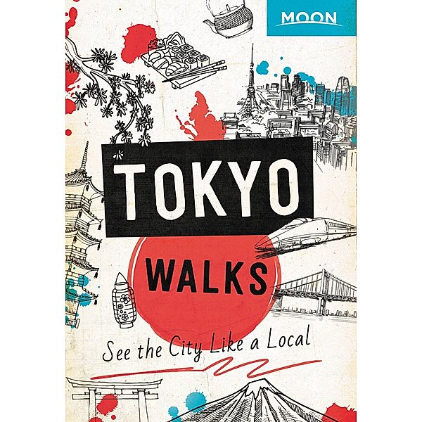 Moon Tokyo Walks / Travel Guide, Moon Travel Guides