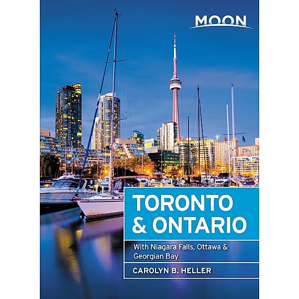Moon Toronto & Ontario / Moon Travel, Carolyn B. Heller